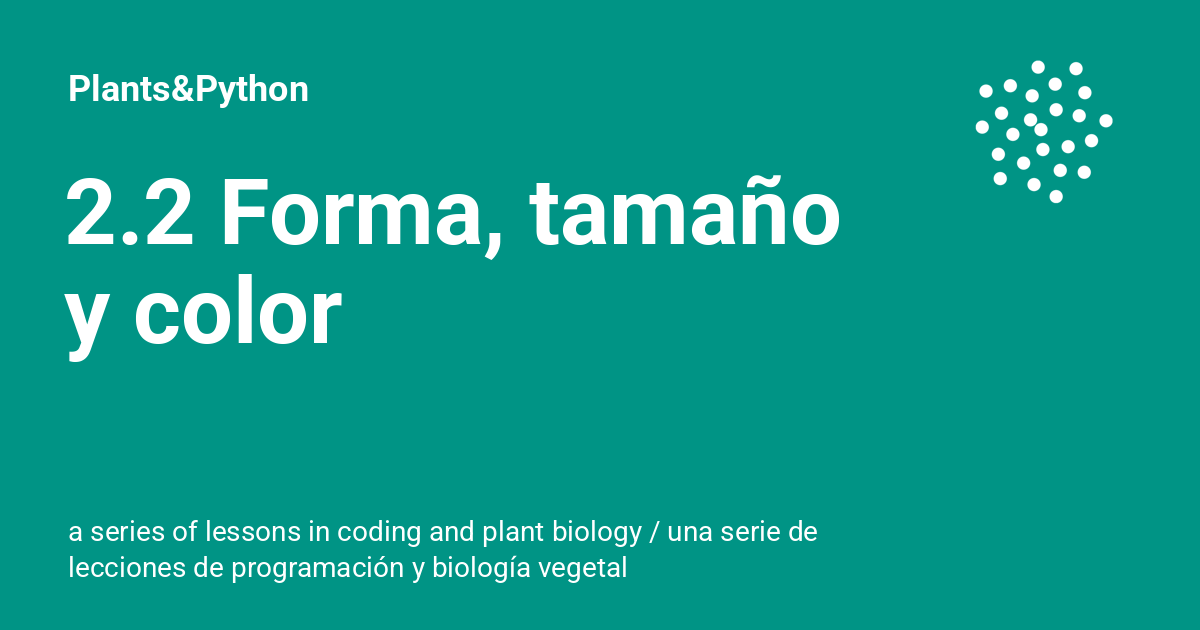 Metpolite Color Python 2.2 Forma, tamaño y color - Plants&Python